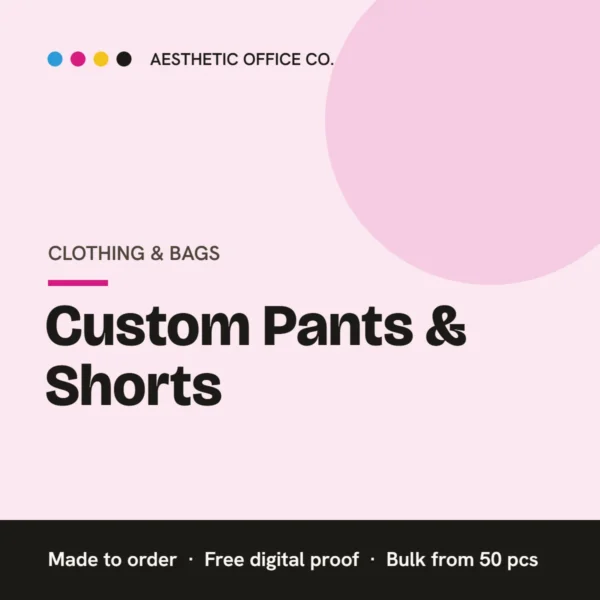 Custom Pants & Shorts