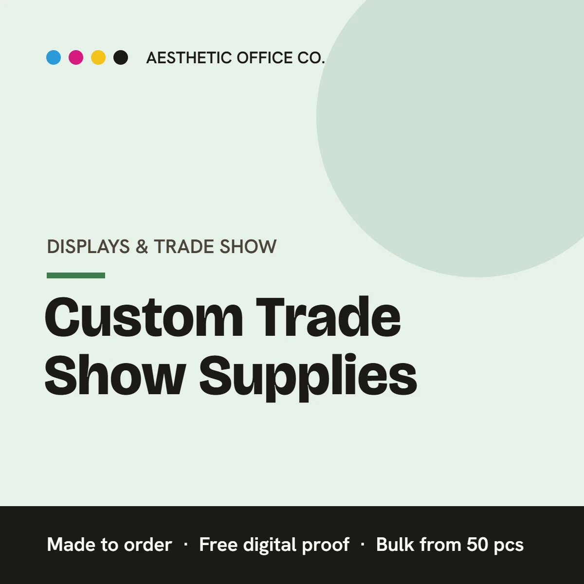 Custom Trade Show Supplies – custom printed by Aesthetic Office Co.