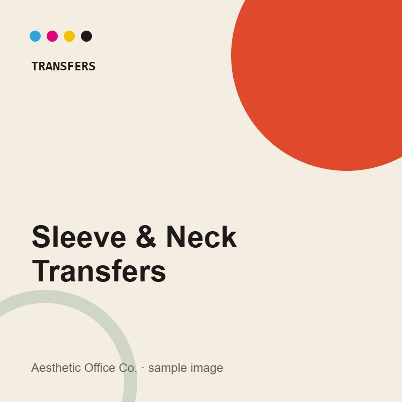 Sleeve & Neck Transfers